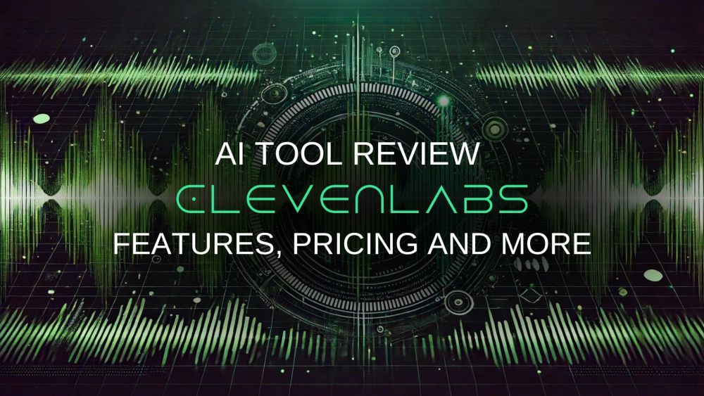 ElevenLabs: A Comprehensive Tool Review (Features, Pricing, and More)