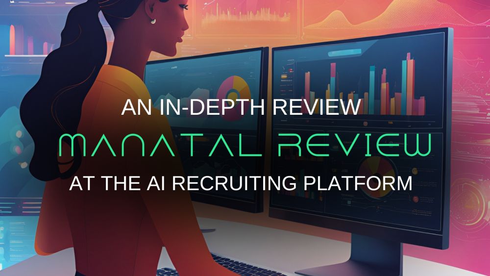 Manatal Review: An In-Depth Look at the AI Recruiting Platform