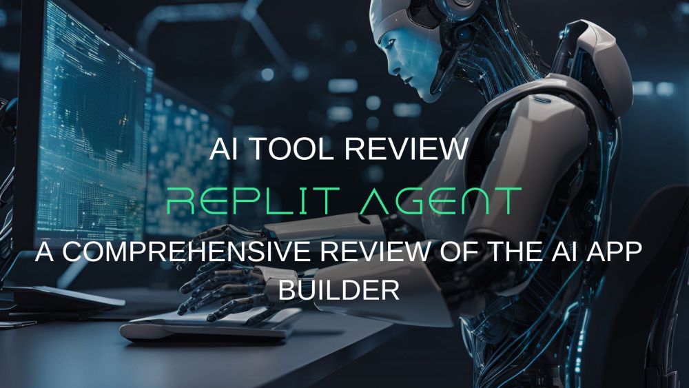 Replit Agent: A Comprehensive Review of the AI App Builder