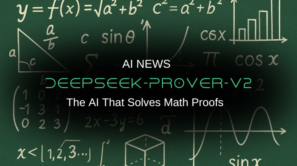 DeepSeek-Prover-V2: The AI That Solves Math Proofs and Shows Its Work