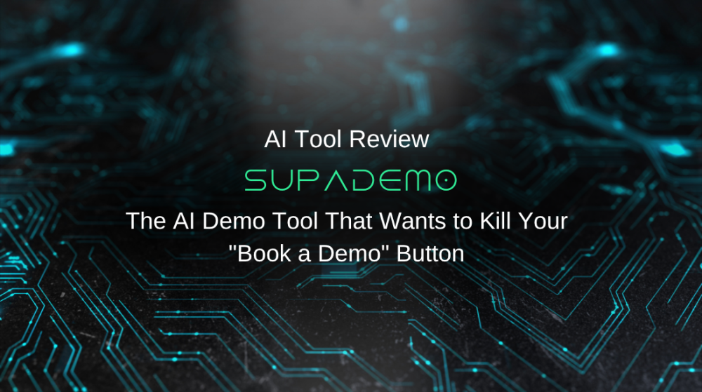 Supademo Review: The AI Demo Tool That Wants to Kill Your "Book a Demo" Button