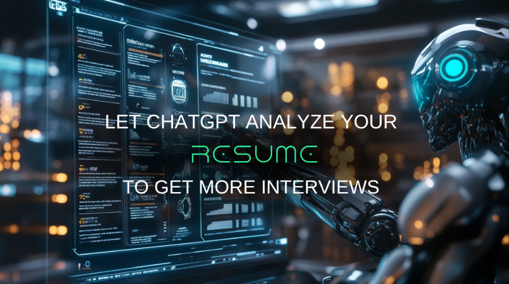 Let ChatGPT Analyze Your Resume & Tell You Why You&rsquo;re Not Getting Interviews