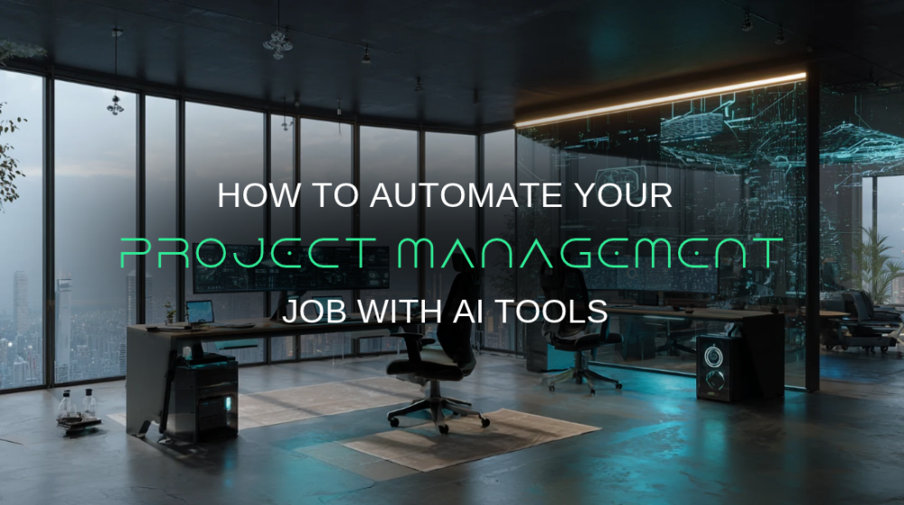 How to Automate Your Job as a Project Manager with AI Tools