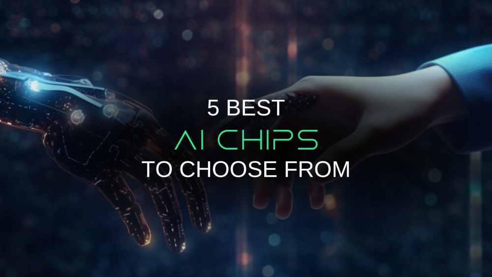 5 Best AI Chips to Choose From in 2024