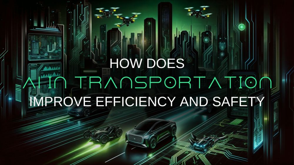 AI in Transportation: Revolutionizing Efficiency, Safety, and Sustainability