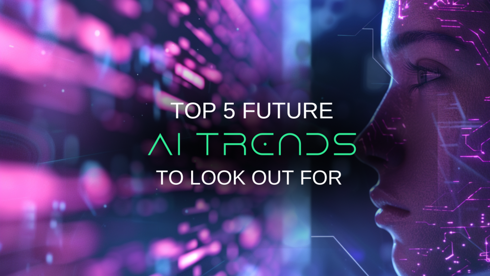 Top 5 AI Trends Shaping the Future 