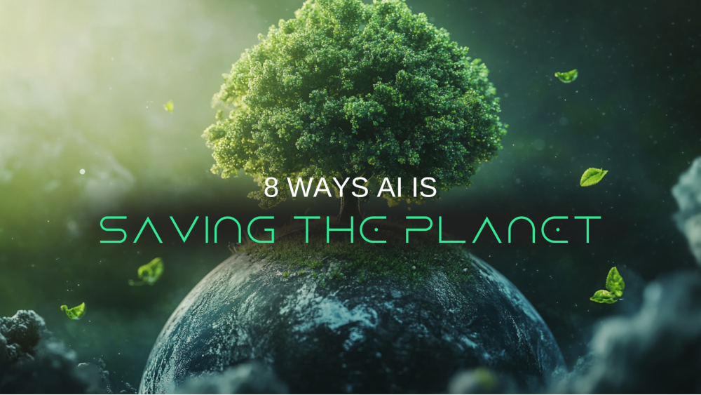 How is AI Saving the Planet? 8 Green AI Innovations