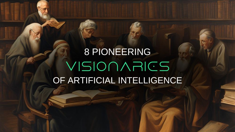 8 Pioneering Figures in AI: The Visionaries Behind the Technology