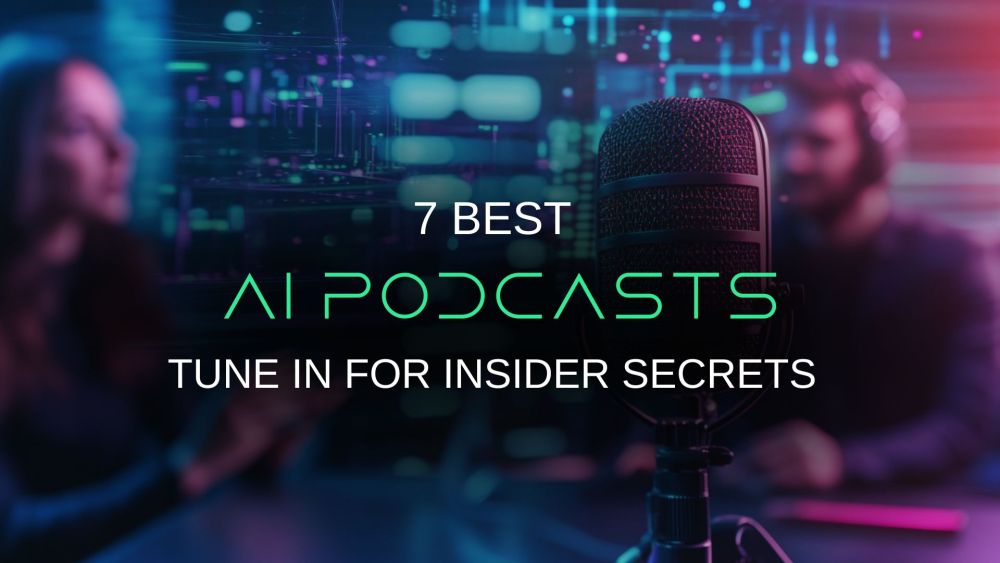 7 Best AI Podcasts You Must Tune in for the Insider Secrets