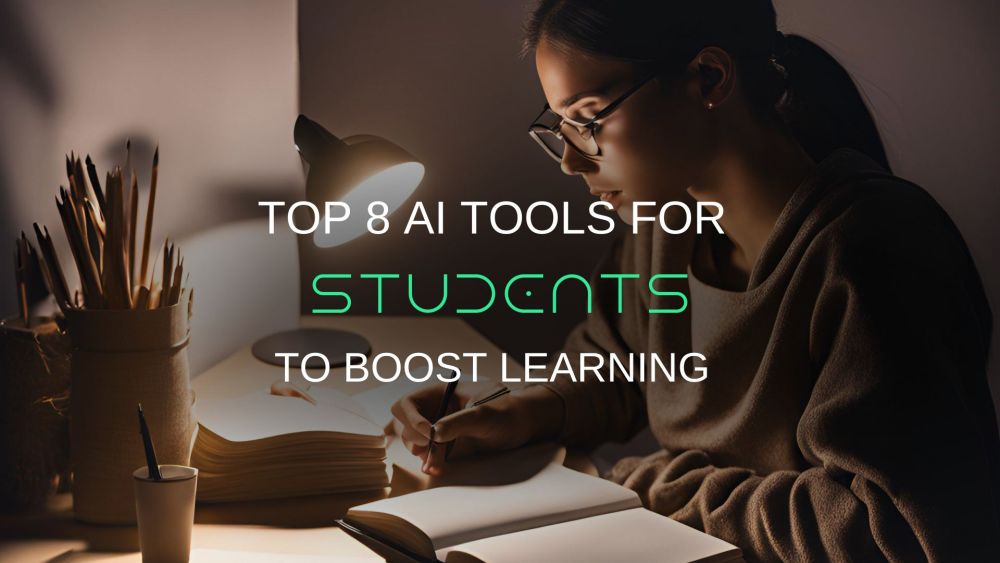 8 AI Tools for Students for Effective Learning
