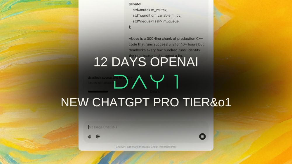 12 Days of OpenAI: Day 1 - New Pro Tier and Full o1 Release