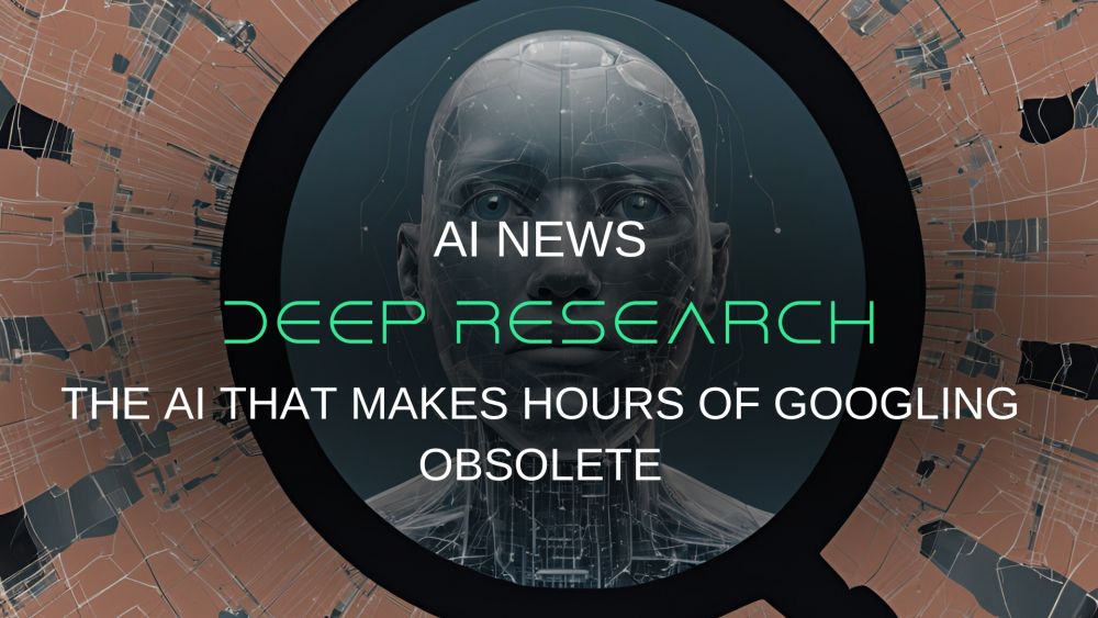 OpenAI’s Deep Research: The AI That Makes Hours of Googling Obsolete