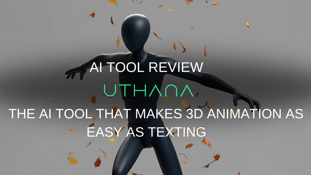 Uthana Review: The AI Tool That Makes 3D Animation as Easy as Texting