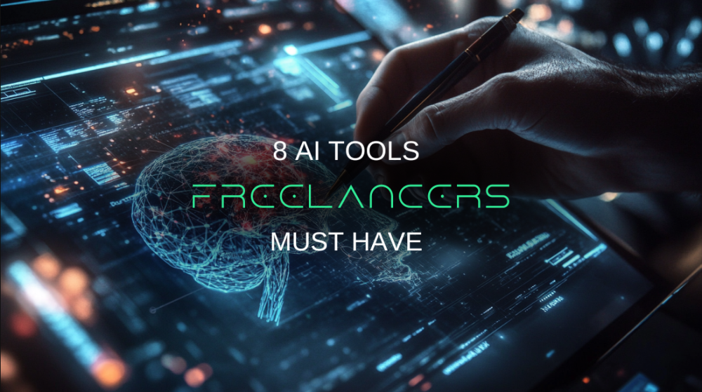 8 AI Tools Every Freelancer Needs to Know About