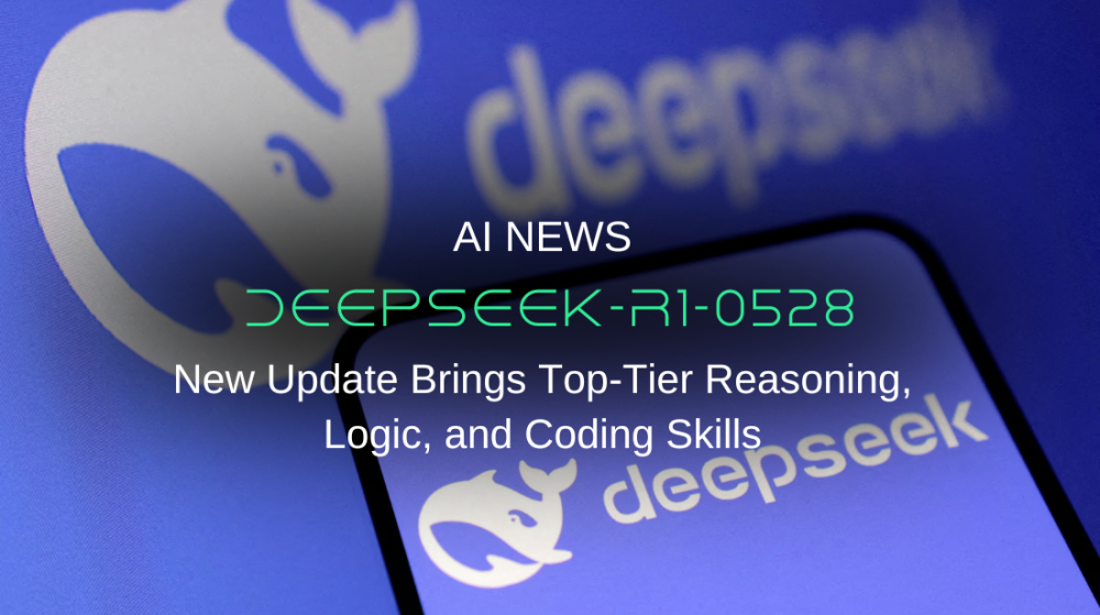 DeepSeek-R1-0528: New Update Brings Top-Tier Reasoning, Logic, and Coding Skills