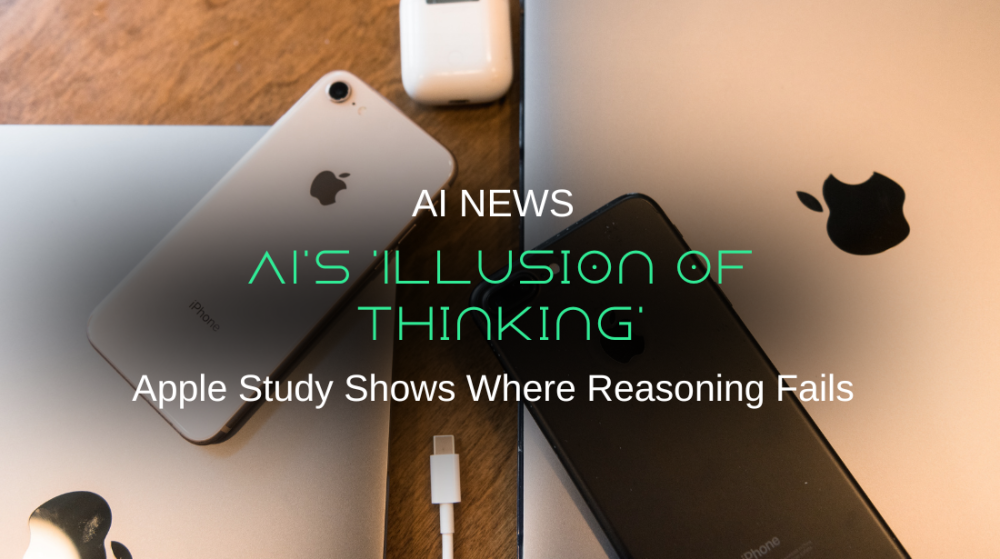 AI's 'Illusion of Thinking': Apple Study Shows Where Reasoning Fails 