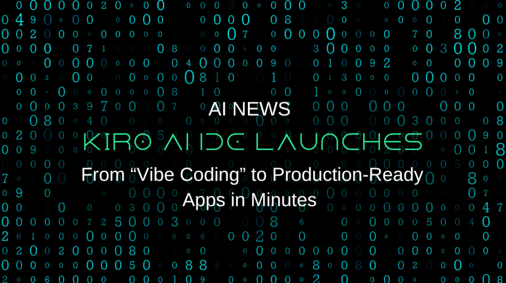  Kiro AI IDE Launches : From “Vibe Coding” to Production-Ready Apps in Minutes