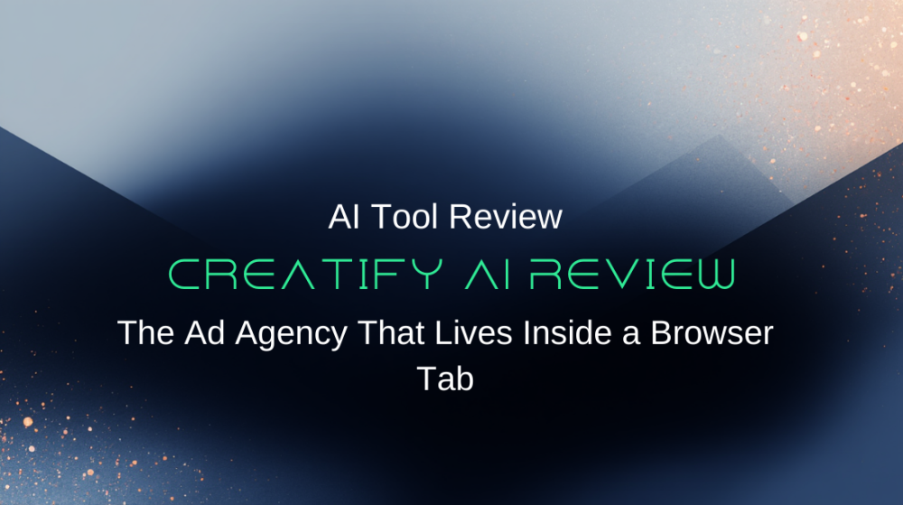 Creatify AI Review: The Ad Agency That Lives Inside a Browser Tab