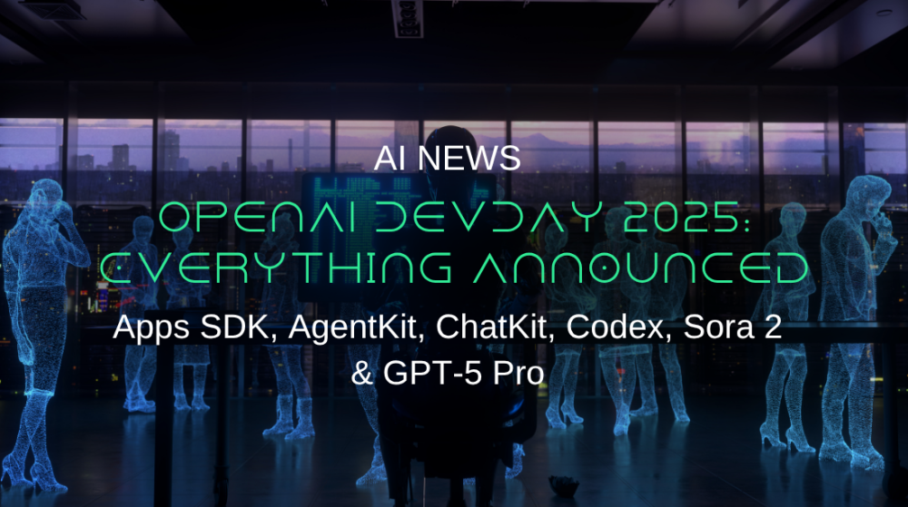 OpenAI DevDay 2025: Everything Announced &mdash; Apps SDK, AgentKit, ChatKit, Codex, Sora 2 & GPT-5 Pro