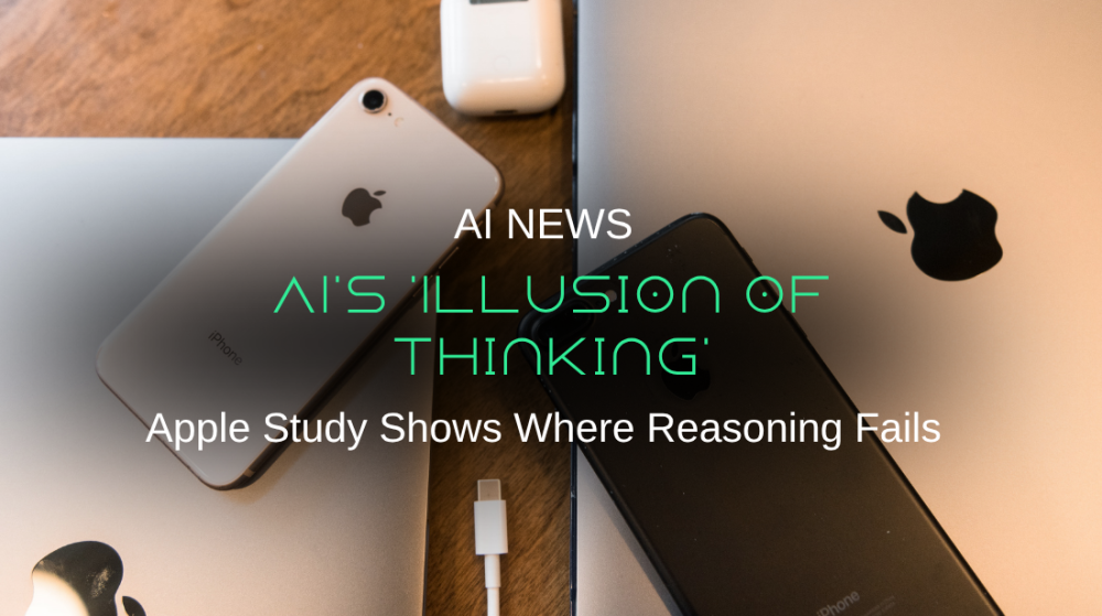 AI's 'Illusion of Thinking': Apple Study Shows Where Reasoning Fails 
