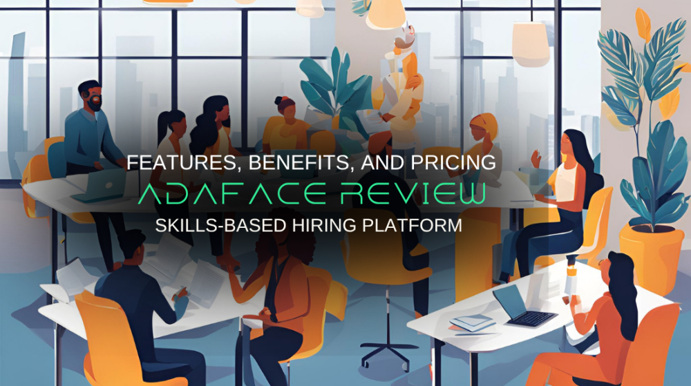 Adaface Review: Skills-Based Hiring Platform - Features, Benefits, and Pricing