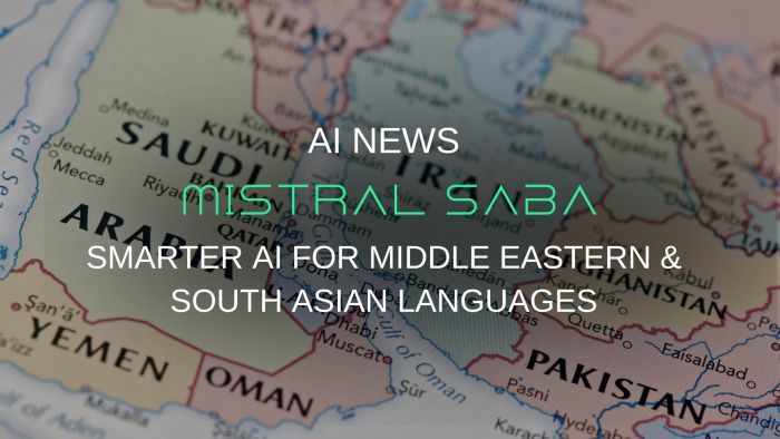 Mistral Saba: Smarter AI for Middle Eastern & South Asian Languages