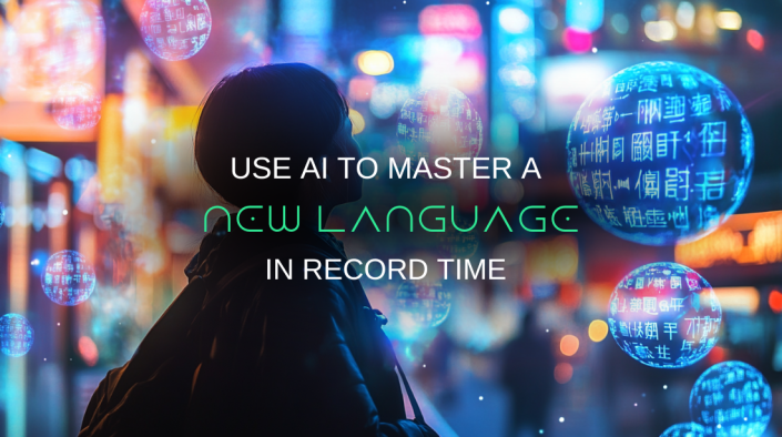 How AI Can Help You Master a New Language in Record Time