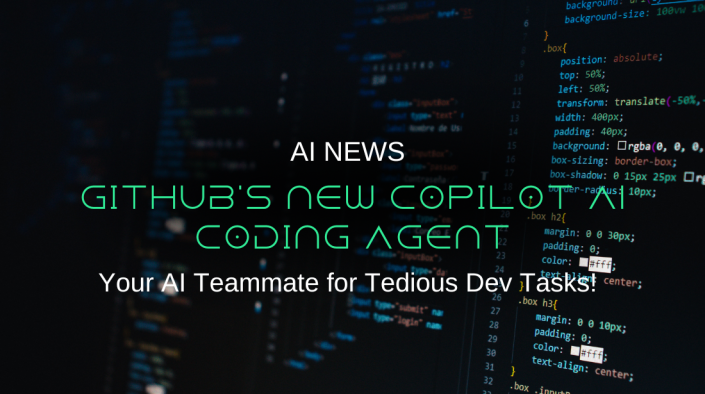 GitHub's New Copilot AI Coding Agent: Your AI Teammate for Tedious Dev Tasks!