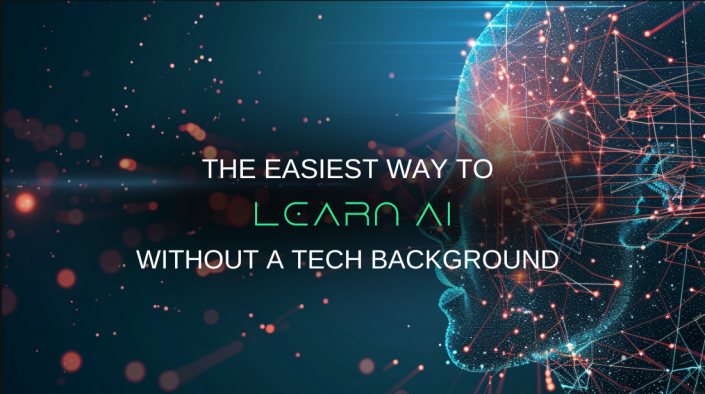 What’s the Easiest Way to Learn AI without a Tech Background?