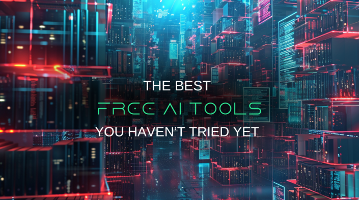 The Best Free AI Tools You Haven’t Tried Yet