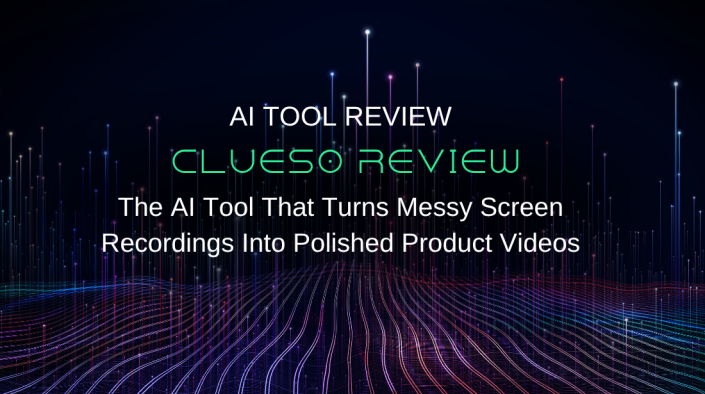 Clueso Review: The AI Tool That Turns Messy Screen Recordings Into Polished Product Videos