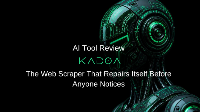 Kadoa Review: The Web Scraper That Repairs Itself Before Anyone Notices