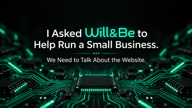 I Asked Will&Be to Help Run a Small Business. We Need to Talk About the Website.