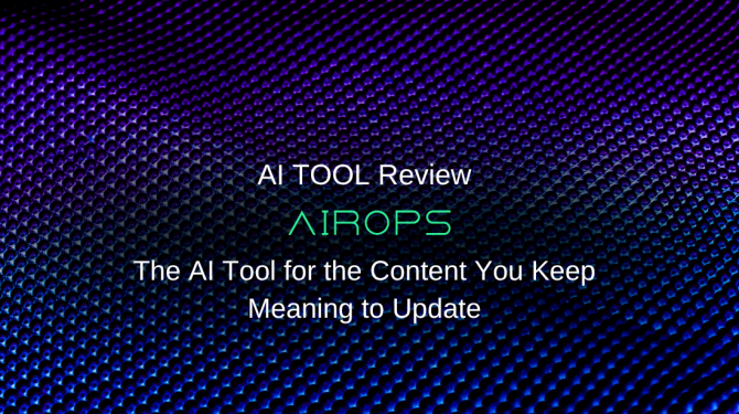 AirOps Review: The AI Tool for the Content You Keep Meaning to Update