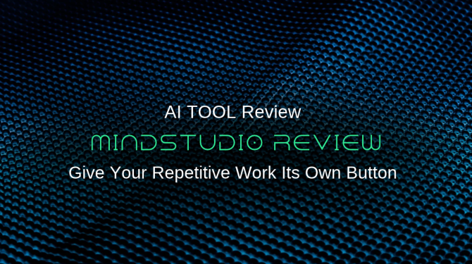 MindStudio Review: Give Your Repetitive Work Its Own Button