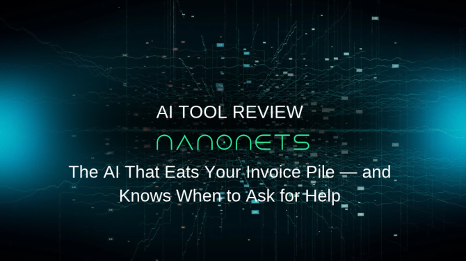 Nanonets Review (2026): The AI That Eats Your Invoice Pile — and Knows When to Ask for Help